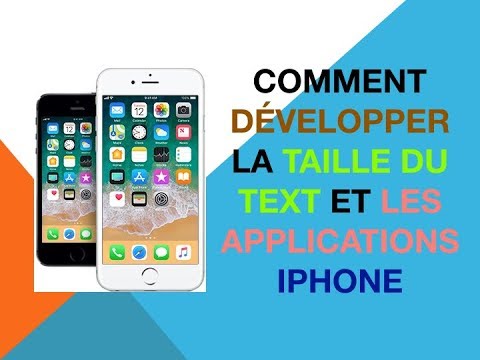 Comment augmenter la taille du text et les applications iPhone