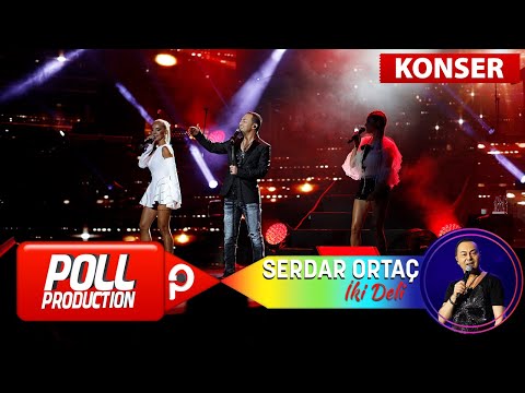 Serdar Ortaç - İki Deli - (Harbiye Açık Hava Konseri)