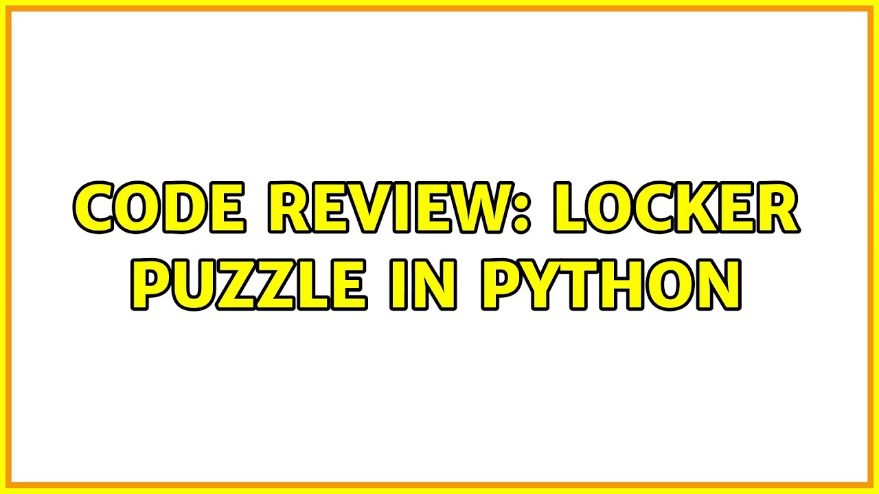 Code Review: Locker puzzle in Python - YouTube