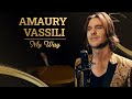 Amaury vassili  my way clip officiel