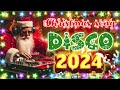 🎅 SANTA CLAUS DJ 🎄 Non-stop Golden Hit Back Christmas Song Remix 2024 - DISCO Instrumental Medley Mp3 Song