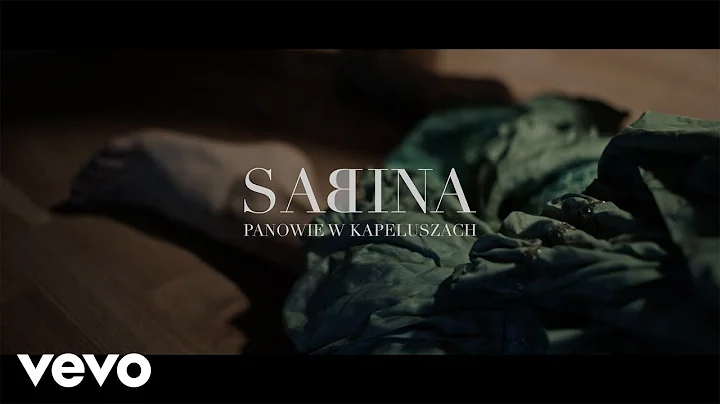 SABINA - PANOWIE W KAPELUSZACH (Official Video)