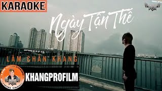 KARAOKE NGÀY TẬN THẾ | BEAT GỐC | LÂM CHẤN KHANG