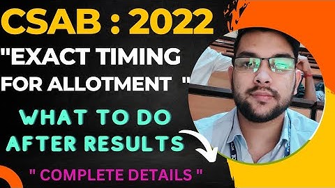 CSAB 2022 Round 1 allotment update | Exact timing for round 1 results #Csab #result #Cutoff #Round1