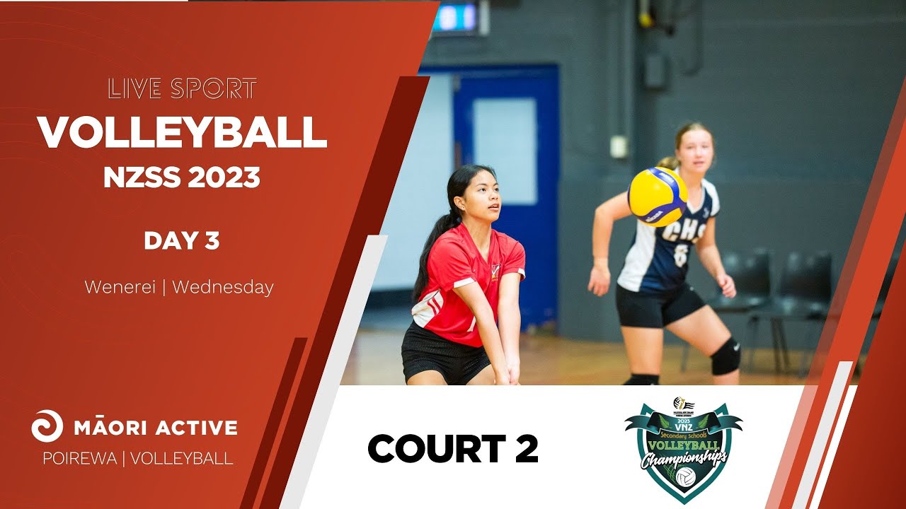NZSS Volleyball Champs Day 3, Court 2 YouTube