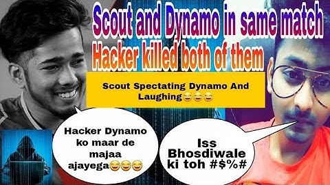 Dynamo and Scout In Same Match | Dynamo Abusing Funny | Hacker Kill Both
