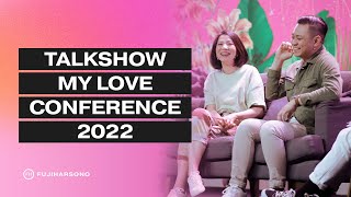 TALKSHOW - MY LOVE CONFERENCE 2022 - Fuji Harsono dan Magdalena Christina - GMS Jabodetabek