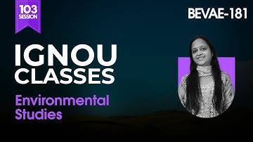Session 103 | Environmental Studies Questions Discussion I BEVAE 181 I IGNOU Classes I IGNOU Dost