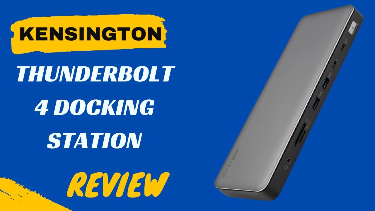 Kensington SD5700T Thunderbolt 4 Docking Station review: A quality