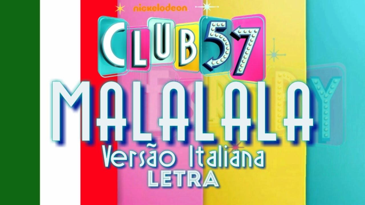 Malalala (versão em italiano) | Letra | Lyric video - Club 57