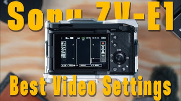 Sony ZV-E1 Beste instellingen voor video