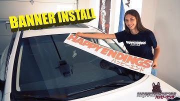 Happy Endings | HOW TO INSTALL A WINDSHIELD BANNER... THE RIGHT WAY! (4K)