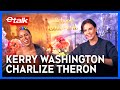 Kerry Washington and Charlize Theron bring out each other&#39;s &#39;Good and Evil&#39; | Etalk Interview