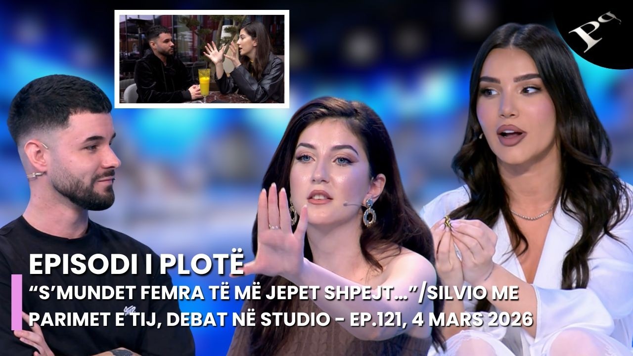 “S’mundet femra të më jepet shpejt…”/ Silvio me parimet e tij, debat në studio - Ep.121, 4 Mars 2026