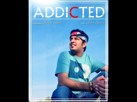 ADDICTED (Full Video n lyrc) | CHIRAG SAHNI | Latest Punjabi Songs 2018 |