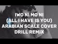 Iwo Ni Mo Ni Arabian Scale Cover Drill Beat Remix Iwo Ni Mo Ni Arabian Scale Cover Drill Beat Remix