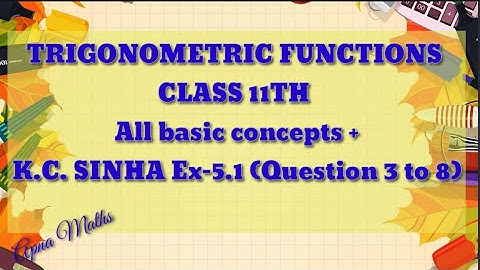 Trigonometric Function class 11th!!K C Sinha!!Exercise 5.1!!Question(3 to 8)||