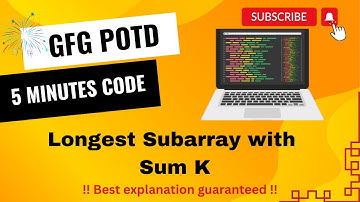 Longest Subarray with Sum K | GFG POTD | 5 Minutes Code | GeeksForGeeks | DSA