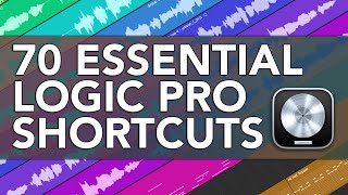 Logic Pro  70 Essential Shortcuts (Key Commands Crash Course)