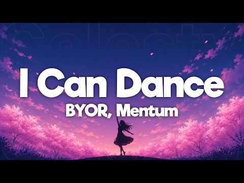 BYOR, Mentum - I Can Dance (Lyrics)