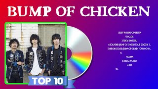 BUMP OF CHICKEN 2024 ~ The Best Songs Of BUMP OF CHICKEN