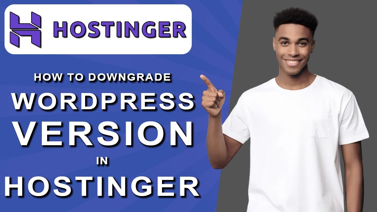 How To Downgrade Wordpress Version In Hostinger 2024 YouTube How to downgrade wordpress version in hostinger 2024 youtube