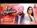 Eye response        singer jaswant sandila  husanpreet  rs entertainments 