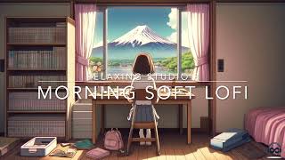 Morning Soft Lofi 🍀 | Soft Lofi Beats for Deep Focus 🧘 | Study 📚 | Relax 😎 screenshot 2