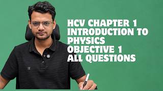 Introduction to Physics HC Verma Chapter 1 All Objective 1 Questions Solved