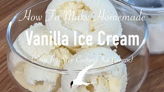 PERFECT Homemade Vanilla Ice Cream [StepByStep Custard Ice Cream] #icecream #custard #dessert
