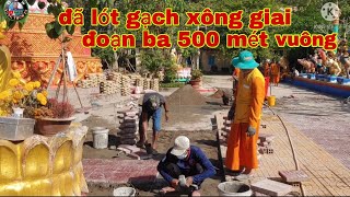 @ CHÙA PHONOROKA giai đoạn ba lại lót gạch tiếp xông 500 mét vuông