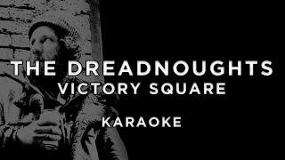 The Dreadnought  Victory Square  Karaoke