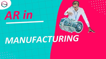 AR in Manufacturing: How it