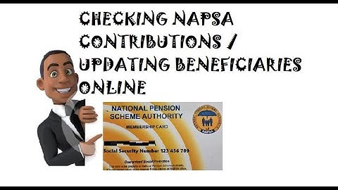 NAPSA Registration, checking contributions and updating beneficiaries Online in Zambia 2021