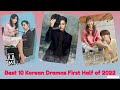 Best 10 Korean Dramas First Half of 2022😍