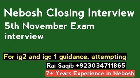 Nebosh Closing Interview 5th November Exam 2025 Complete notes and information 