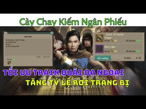 Võ lâm truyền Kỳ 1 mobile - Cách Tối ưu train quái dạ ngoại tăng tỷ lệ rơi trang bị cho anh em
