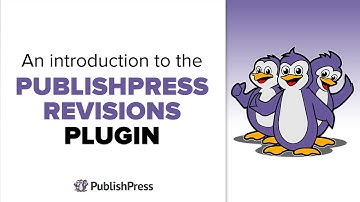 An Introduction to the PublishPress Revisions Plugin