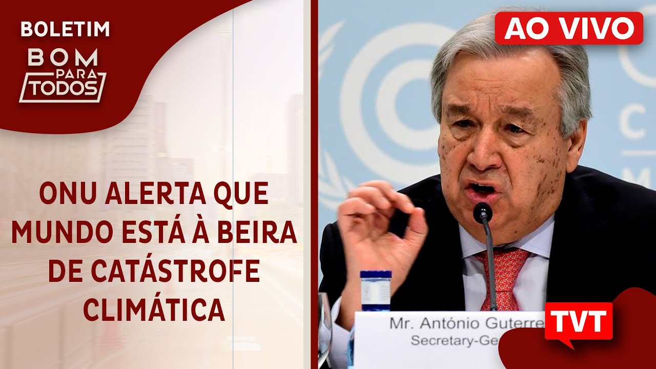 ONU alerta que mundo está à beira de catástrofe climática - Grande SP tem noite mais fria do ano