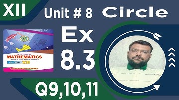 12th Math Exercise 8.3 Unit 8 ex 8.3 chapter 8 Circle class 12 | second year Math Question 9,10,11