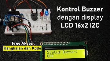 Kontrol Buzzer Pake Serial Monitor + Display LCD I2C