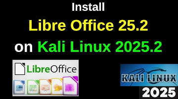 Hoe installeer ik LibreOffice 25.2 op Kali Linux 2025.2? | Hoe installeer ik LibreOffice op Kali ...