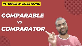 Comparable vs Comparator | Java Interview questions