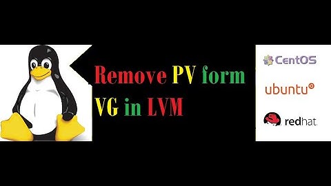 How to remove a PV form VG under LVM in Redhat Linux, Centos and Ubuntu.
