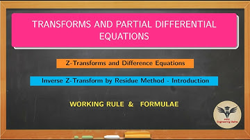 Inverse Z - Transform by Residue Method - Intro / Score 8 Marks Easily from Z - Transform / TPDE