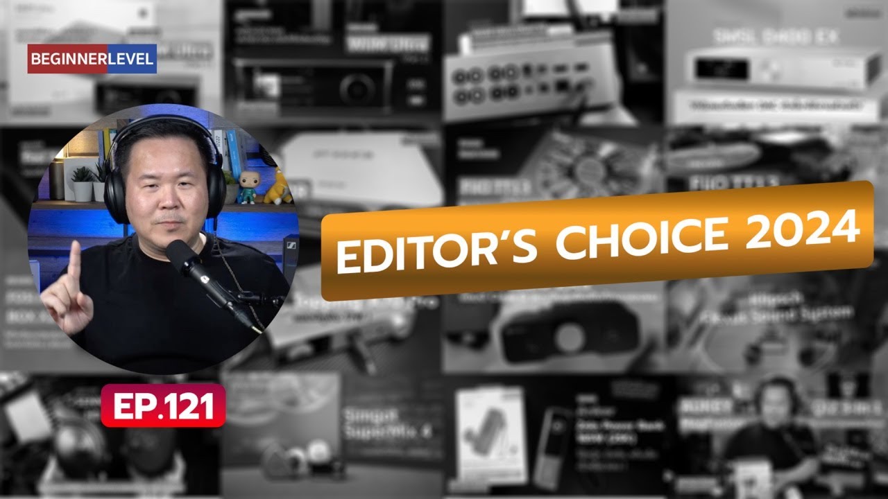 คุยได้คุยดี AV Tech Guide EP.121 – “EDITOR’S CHOICE 2024” - YouTube