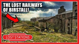 The Lost BIRSTALL Stations  What Remains?