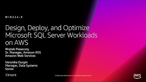 AWS re:Invent 2018: [REPEAT 1] Design, Deploy, and Optimize Microsoft SQL Server on AWS (WIN324-R1)