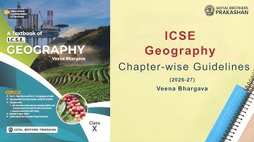 ICSE Geography Chapter-wise Guidelines for AY 2026-27 Onward by Veena Bhargava