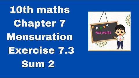 10th maths chapter 7 Mensuration exercise 7.3 sum 2